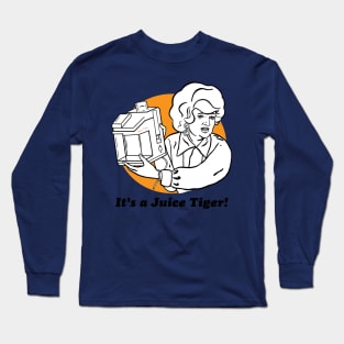 It's a Juice Tiger! Long Sleeve T-Shirt